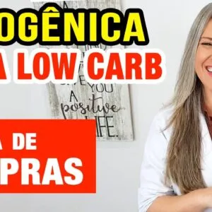 Dieta Low Carb Cetogênica - Lista de Compras para o Mercado