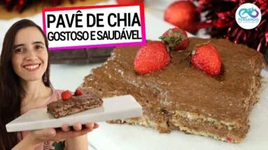 PAVÊ DE CHIA E CHOCOLATE É NOVIDADE TOTALMENTE SEM AÇÚCAR! É gostoso, sem trigo e vegano!