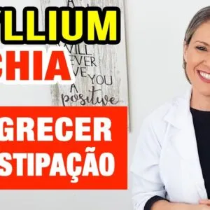 PSYLLIUM ou CHIA para Emagrecer e Constipação? E Como Usar Certo!
