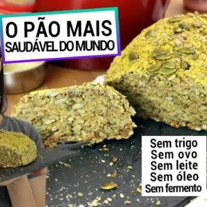 PÃO INTEGRAL DE SEMENTES SEM TRIGO, OVO, LEITE E FERMENTO! FATIA E FAZ SANDUÍCHE
