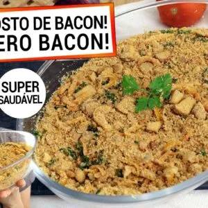 FAROFA DE BACON SEM BACON MUITO MAIS SAUDÁVEL! Veja como faço! Resultado incrível VEGANA