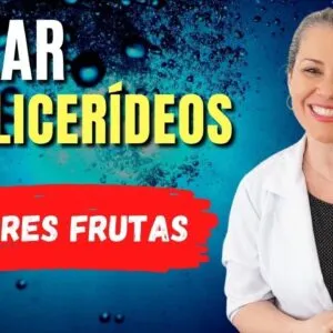 7 Melhores FRUTAS para BAIXAR OS TRIGLICERÍDEOS ALTOS