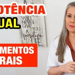 Tratamentos NATURAIS para IMPOTÊNCIA SEXUAL
