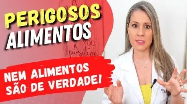 6 Alimentos PERIGOSOS que PARECEM SAUDÁVEIS mas NEM ALIMENTOS SÃO!
