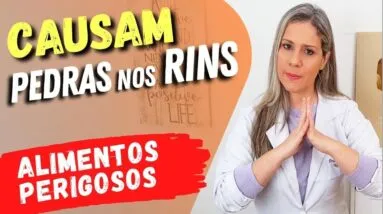 ALIMENTOS QUE CAUSAM PEDRAS NO RINS! Cuidados Importantes e Dicas