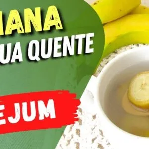 BANANA COM ÁGUA QUENTE EM JEJUM - Veja O QUE ACONTECE com Você! [FAÇA ASSIM!]
