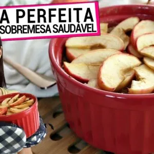 A PERFEITA SOBREMESA DE MAÇÃ, QUE É MAIS SAUDÁVEL, NÃO TEM ÓLEO, TRIGO E AÇÚCAR (FÁCIL E RÁPIDA)