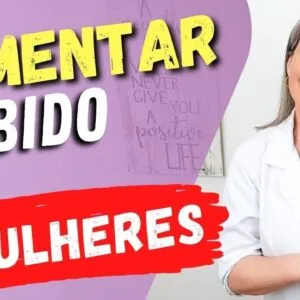 AUMENTO DA LIBIDO EM MULHERES - Soluções Caseiras, Alimentos, Dicas e Cuidados