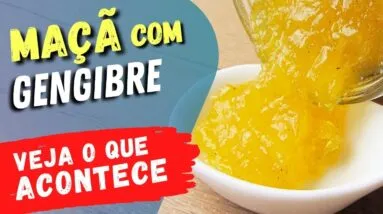 INCRÍVEL! Misture MAÇÃ com GENGIBRE e VEJA O QUE ACONTECE! (Use Assim)