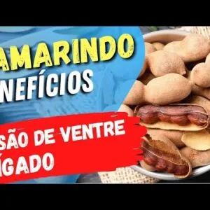Para PRISÃO DE VENTRE, FÍGADO e SAÚDE! Benefícios do TAMARINDO e Como Usar Certo!