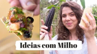 3 RECEITAS COM MILHO | O que fazer com Milho | MARINA MROAIS