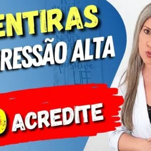 7 MENTIRAS sobre PRESSÃO ALTA que você NÃO PODE ACREDITAR!