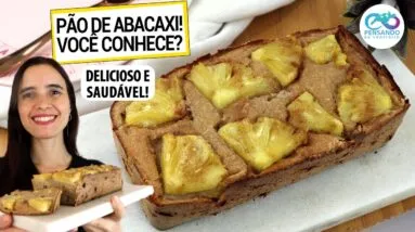 NÃO COMPRE MAIS PÃO COM ESTE PÃO DE ABACAXI DELICIOSO E SEM TRIGO! SAUDÁVEL E VEGANO