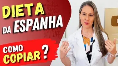 Por que a Dieta da ESPANHA é a MAIS SAUDÁVEL DO MUNDO e COMO COPIAR