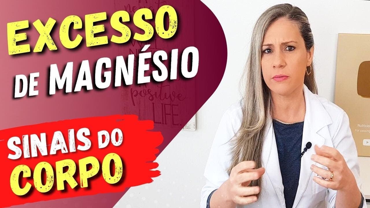 SINAIS De EXCESSO DE MAGNÉSIO No SEU CORPO - Cuidados Importantes
