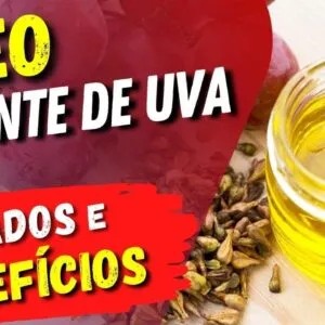 Óleo de SEMENTE DE UVA para SAÚDE e BELEZA - Benefícios, Como Usar e Cuidados