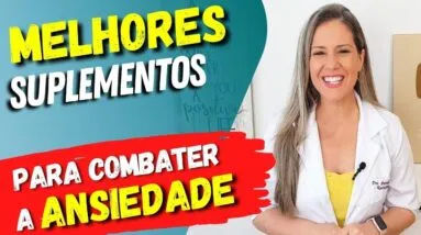 6 Melhores SUPLEMENTOS para ANSIEDADE! Opções Naturais que Funcionam