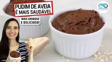 TRANSFORME SUA AVEIA NESTE PUDIM DE CHOCOLATE CREMOSO E SAUDÁVEL! Rico em fibras e vegano