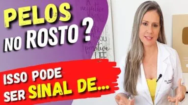 Muitos PELOS NO ROSTO? Isso PODE SER SINAL DE...