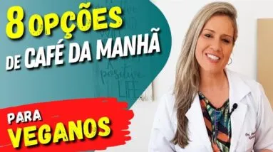 8 CAFÉS DA MANHÃ VEGANOS Deliciosos e Saudáveis (e LANCHES Também!)