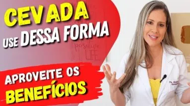 CEVADA para EMAGRECER, SAÚDE e BELEZA - Benefícios e Como Usar!