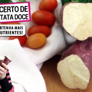 SÓ FAÇO BATATA DOCE ASSIM AGORA! O JEITO CERTO DE PREPARÁ-LA PARA MAIS SAÚDE!