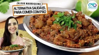 CONHEÇA O ZALOUK MARROQUINO, DELÍCIA SAUDÁVEL PARA COMER COM PÃO! COMBATE INFLAMAÇÃO!