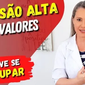 PRESSÃO ALTA - VALORES QUE VOCÊ DEVE SE PREOCUPAR