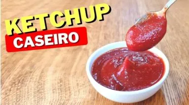 KETCHUP CASEIRO NATURAL, Sem Conservantes e Corantes, Fácil, Rápido, Barato e Saudável