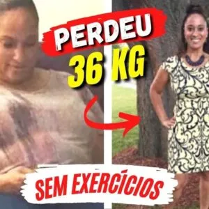Mãe de 6 PERDEU 36 kg SEM EXERCÍCIOS - Veja o que você pode copiar!