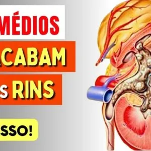 5 REMÉDIOS QUE ACABAM COM OS SEUS RINS (e como se proteger!)