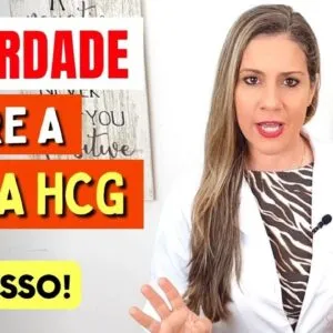 A verdade sobre a DIETA HCG para Emagrecer e Saúde - Como Funciona e Cuidados!