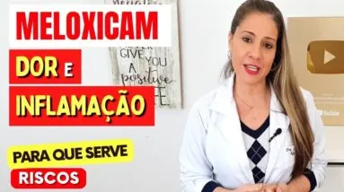 MELOXICAM para DOR E INFLAMAÇÃO - O que você PRECISA SABER! Como Tomar, Riscos e Para Que Serve