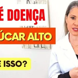 Não é Doença, É AÇÚCAR ALTO NO SANGUE! Você está SENTINDO ISSO?