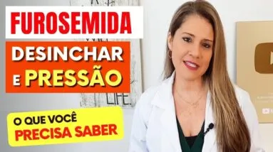 FUROSEMIDA para Desinchar e Pressão - O que você PRECISA SABER!