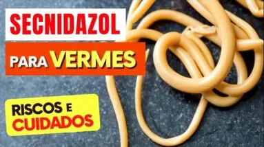 SECNIDAZOL para VERMES - O que você PRECISA SABER! (Como Tomar, Riscos, Interações, Cuidados e Dicas