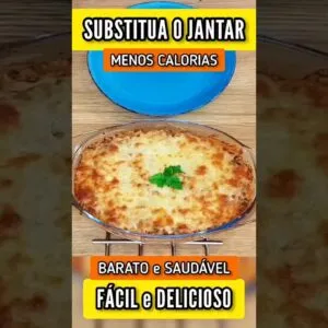 SUBSTITUA O JANTAR por essa Delícia Saudável com Menos Calorias! Fácil e Rende Muito