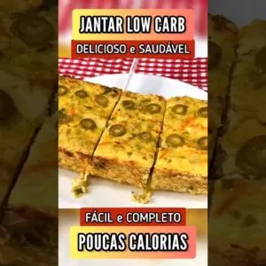 JANTAR RÁPIDO com POUCAS CALORIAS e LOW CARB (Poucos Carboidratos) - Delicioso e Saudável