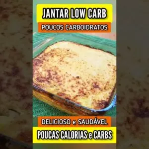 JANTAR DELICIOSO com POUCAS CALORIAS E CARBOIDRATOS (Low Carb)! Fácil, Barato e Saudável