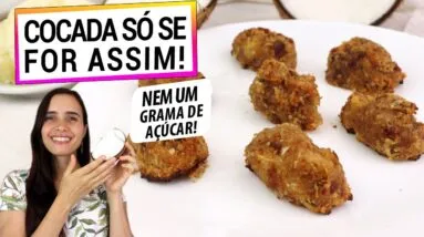 SÓ FAÇO COCADA ASSIM AGORA!  SUPER SAUDÁVEL E ANTI-INFLAMATÓRIA, NEM UM GRAMA DE AÇÚCAR!