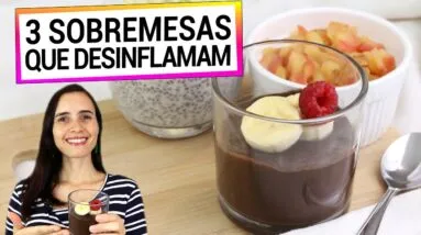 3 SOBREMESAS QUE COMBATEM INFLAMAÇÃO! É DOCE, MAS TE FAZ BEM DE VERDADE!