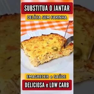 SUBSTITUA O JANTAR! Essa DELÍCIA SEM FARINHA vai te Conquistar! Saudável, Cremosa, Fácil e Low Carb