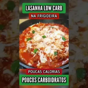 LASANHA LOW CARB de FRIGIDEIRA com POUCAS CALORIAS e SEM FARINHA - Deliciosa, Rápida e Saudável