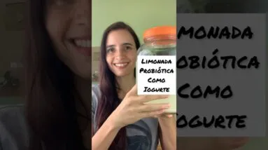 LIMONADA FERMENTADA PROBIÓTICA! TÃO SAUDÁVEL QUANTO IOGURTE! Rica em lactobacilos vivos, é fácil!