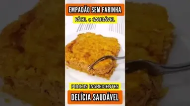 EMPADÃO FÁCIL, SEM FARINHA e DELICIOSO com recheio de frango cremoso - É bom demais!
