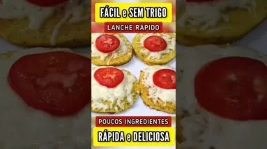 LANCHE DELICIOSO, FÁCIL, RÁPIDO e SEM FARINHA DE TRIGO - Não é pizza!