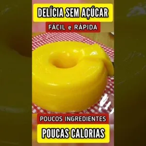 POUCAS CALORIAS e SEM AÇÚCAR! Pudim Delicioso, Fácil, Sem Leite e Sem Forno!