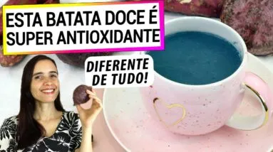 ESTA BATATA DOCE É SUPER ANTI-INFLAMATÓRIA! FAÇA COM ELA ESTA PODEROSA BEBIDA AZUL!