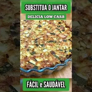 SUBSTITUA O JANTAR! Delícia Fácil, Baixa em Carboidratos, Sem Trigo, Saudável e Barata (Low Carb)