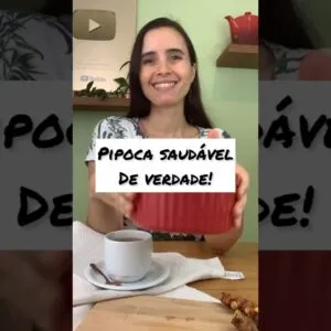 PIPOCA REALMENTE SAUDÁVEL! FEITA SEM ÓLEO E É ANTI-INFLAMATÓRIA! Descubra os segredos!